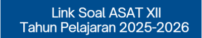 ASAT Kelas XII Tahun Pelajaran 2025-2026